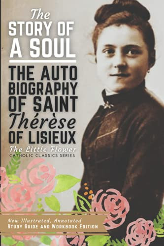 Story of a Soul The Autobiography of Saint Therese of Lisieux