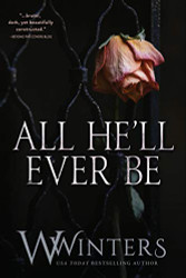All He'll Ever Be (Merciless World Series)