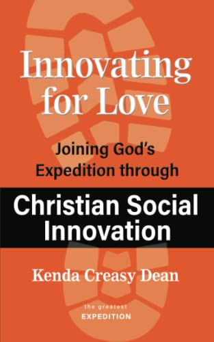 Innovating for Love: Joining God's Expedition Through Christian Social Innovation