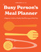 Busy Person's Meal Planner