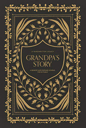 Grandpa's Story: A Memory and Keepsake Journal for My Family