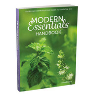 Modern Essentials Handbook: The Premier Introductory Guide to Essential Oils