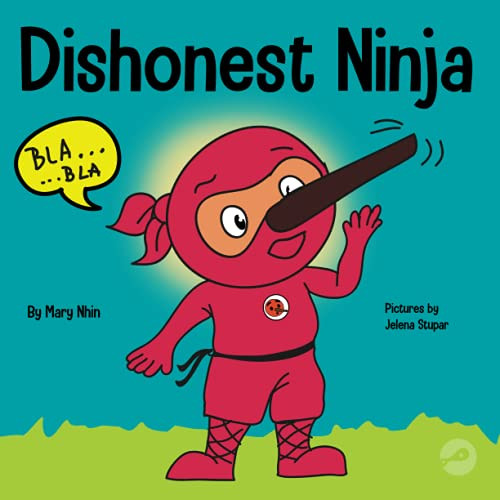 Dishonest Ninja: A Children's Book About Lying and Telling the Truth