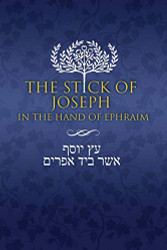 Stick of Joseph in the Hand of Ephraim