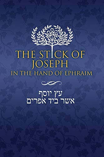 Stick of Joseph in the Hand of Ephraim