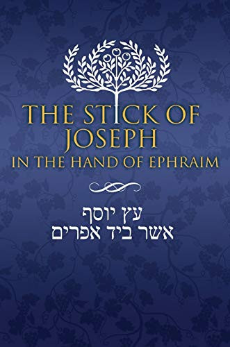 Stick of Joseph in the Hand of Ephraim