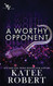 Worthy Opponent (Wicked Villains)