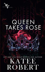 Queen Takes Rose (Wicked Villains)