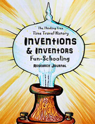 Inventions & Inventors - Time Travel History - Fun-Schooling Research Journal