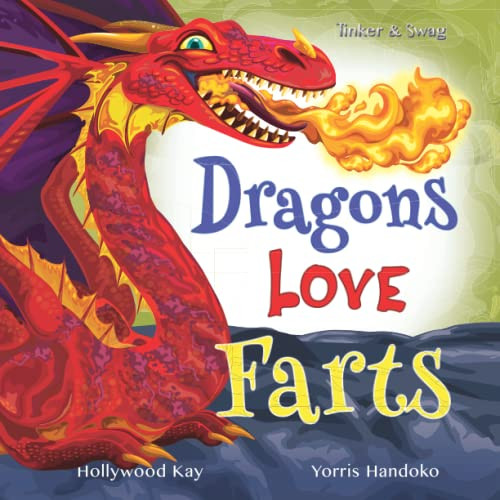 Dragons Love Farts: They're More fun Than Tacos!