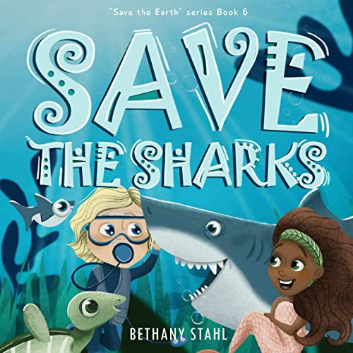 Save the Sharks (Save the Earth)
