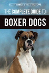 Complete Guide to Boxer Dogs
