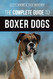 Complete Guide to Boxer Dogs