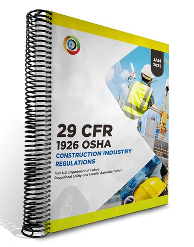 OSHA 1926 Construction Industry January 2022 Spiral Bound