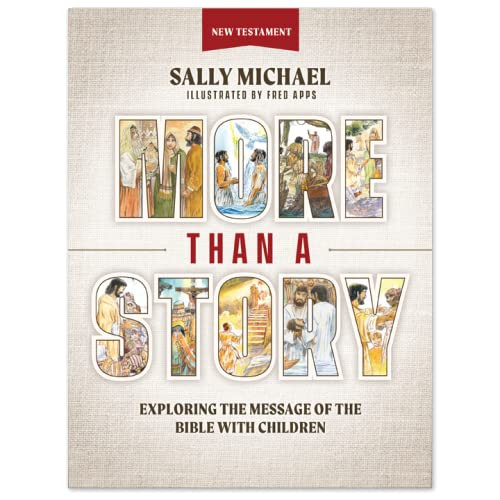 More Than a Story: New Testament: Exploring the Message of the Bible with Children