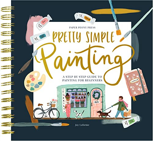 Painting for Beginners: A Modern Gouache and Acrylic Painting Book for Adults