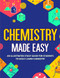 Chemistry Made Easy: An Illustrated Study Guide For Students To