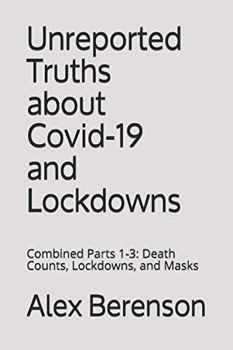 Unreported Truths About Covid-19 and Lockdowns