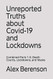 Unreported Truths About Covid-19 and Lockdowns Unreported Truths About Covid-19 and Lockdowns