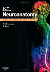 Neuroanatomy an Illustrated Colour Text