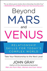 Beyond Mars and Venus: Relationship Skills for Today's Complex World