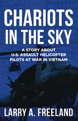 Chariots in the Sky: A Story About U.S. Army Assault Helicopter