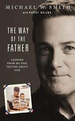 Way of the Father: Lessons from My Dad Truths about God