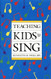 Teaching Kids To Sing