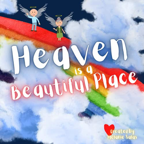 Heaven is a Beautiful Place: Heaven Book for Kids