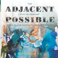 Adjacent Possible: Evolve Your Art. from Blank Canvas to Prolific Artist