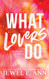 What Lovers Do