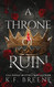Throne of Ruin (Deliciously Dark Fairytales)