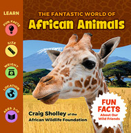 Fantastic World of African Animals - A Wild Animals Book for