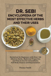 Dr. Sebi Encyclopedia on The Most Effective Herbs and Their Uses