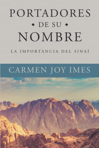 Portadores de su Nombre: La Importancia del Sinai