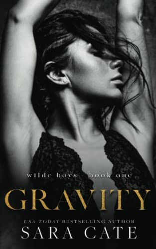 Gravity: A Billionaire Romance (The Wilde Boys)