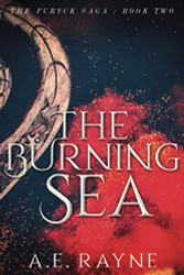 Burning Sea: The Furyck Saga: Book Two