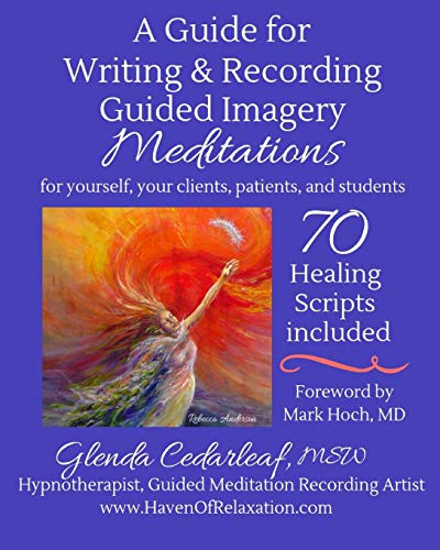 Guide for Writing and Recording Guided Imagery Meditations