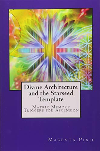 Divine Architecture and the Starseed Template