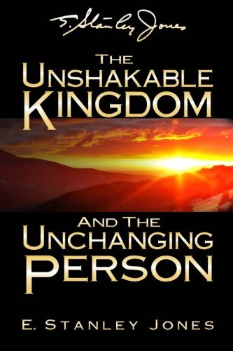 Unshakable Kingdom and the Unchanging Person