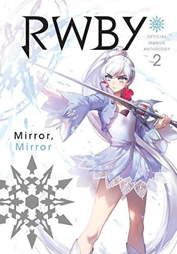 Rwby: Official Manga Anthology Vol. 2: Mirror Mirror (2)
