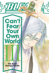 Bleach: Can't Fear Your Own World Vol. 3