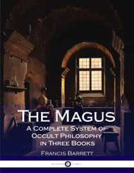 Magus a Complete System of Occult Philosophy in Three Books
