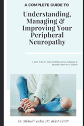 Complete Guide To Understanding Managing & improving Your Peripheral Neuropathy