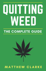 Quitting Weed: The Complete Guide
