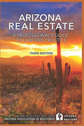 Arizona Real Estate: A Professional's Guide to Law and Practice: