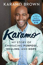 Karamo: My Story of Embracing Purpose Healing and Hope
