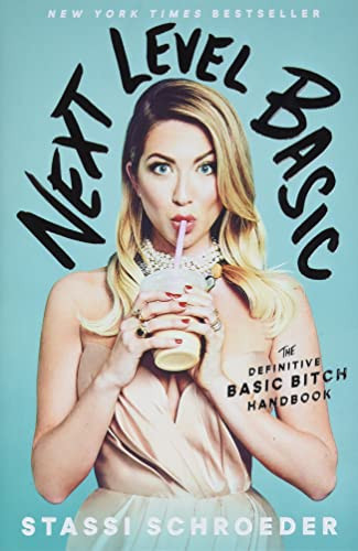 Next Level Basic: The Definitive Basic Bitch Handbook