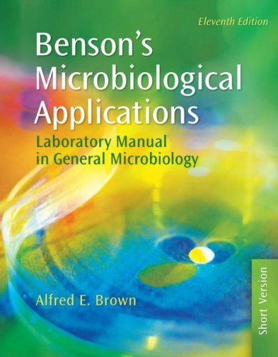 Benson's Microbiological Applications Laboratory Manual In General Microbiology