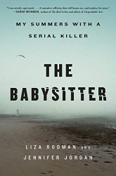 Babysitter: My Summers with a Serial Killer